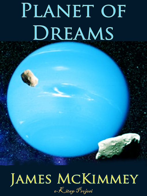 Title details for Planet of Dreams by James McKimmey - Available